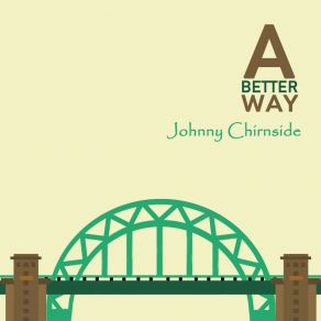 Download track I'm Not Coming Back Again Johnny Chirnside