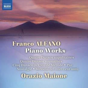 Download track 06.4 Danses Napolitaines - II. Sérénade À La Bien Aimée Franco Alfano