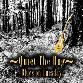 Download track Rusty Guitar Strings Quiet The Dog