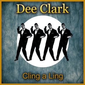 Download track Cling A Ling Dee Clark
