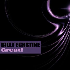 Download track I've Got A Date With Rhythm Billy Eckstine