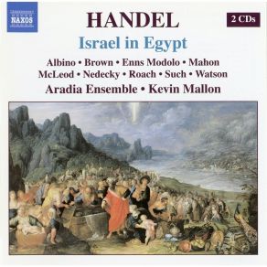 Download track (14) PART II- THE EXODUS. Recitative (T) - “Now There Arose A New King Over Egypt” Georg Friedrich Händel