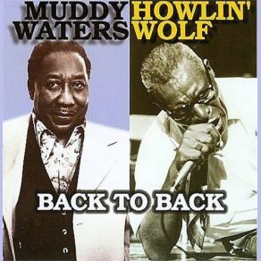 Download track Mean Mistreater Muddy Waters, Howlin' Wolf