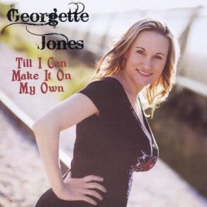 Download track Till I Can Make It On My Own Georgette Jones