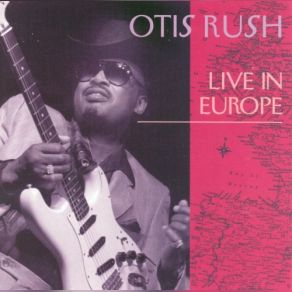 Download track I'm Tore Up Otis Rush