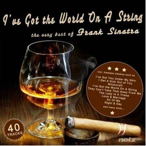 Download track I'Ve Got The World On A String Frank Sinatra