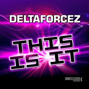 Download track This Is It (Cueboy & Tribune Remix) Deltaforcez