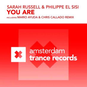 Download track You Are (Mario Ayuda & Chris Callado Remix) Philippe El Sisi, Sarah RussellMario Ayuda, Mario Ayuda & Chris Callado