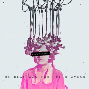 Download track First Dance The Deal Was For The Diamond