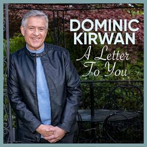 Download track A Letter To You Dominic Kirwan