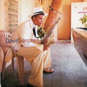 Download track Obsesion David Sánchez