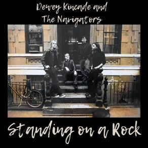 Download track To Build A Fire Navigators, Dewey Kincade