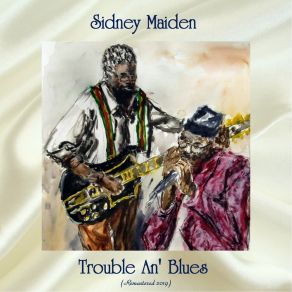 Download track I'm Goin' Back Home (Remastered 2019) Sidney Maiden