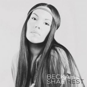 Download track Rest Beckah Shae