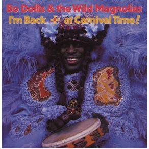 Download track I'M Back The Wild Magnolias, Bo Dollis