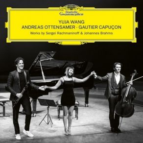 Download track 1. Brahms: Cello Sonata No. 1 In E Minor Op. 38 - I. Allegro Non Troppo Gautier Capuçon, Yuja Wang, Andreas Ottensamer