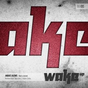 Download track Wait A Second (Original Mix) Andres Blows