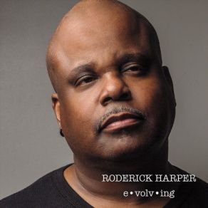 Download track Look What I Got Roderick Harper