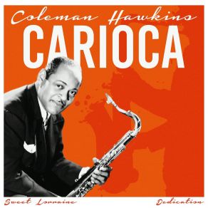 Download track I Wonder Where My Easy Rider's Gone? Coleman Hawkins