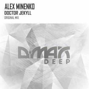 Download track Doctor Jekyll (Original Mix) Alex Minenko