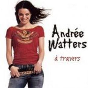Download track C'Est À Toi Andrée Watters