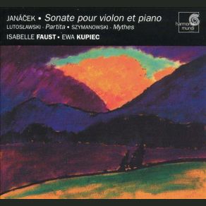 Download track Janacek: Violin Sonata - IV. Adagio Isabelle Faust, Ewa Kupiec