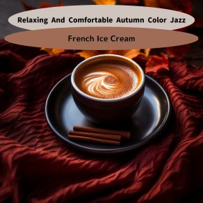 Download track Cafe Whispers In The Autumn Air French Ice Cream