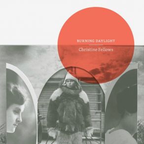 Download track To Build A Fire Christine Fellows