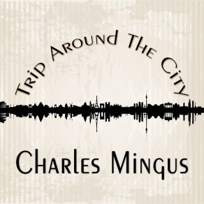 Download track Getting Together Charles Mingus
