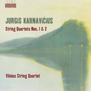 Download track Karnavičius: String Quartet No. 2 In D Minor, Op. 6: I. Molto Moderato - Allegro Moderato Vilnius String Quartet