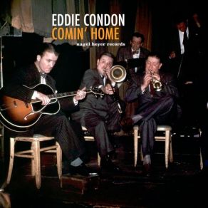 Download track I Got It Bad (And That Ain't Good) / September Song / When Your Lover Has Gone Eddie CondonThat Ain'T Good