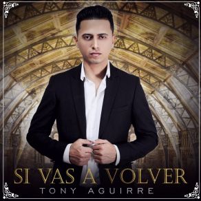 Download track No Sales De Mi Cabeza Tony Aguirre