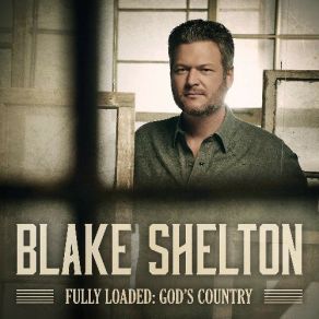 Download track I'll Name The Dogs Blake Shelton