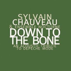 Download track Never Let Me Down Again Sylvain Chauveau, Ensemble Nocturne