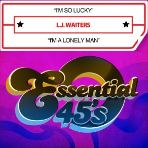 Download track I'm A Lonely Man L J Waiters