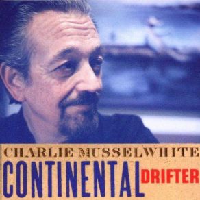 Download track Chan Chan (Charlie's Blues) Charlie Musselwhite