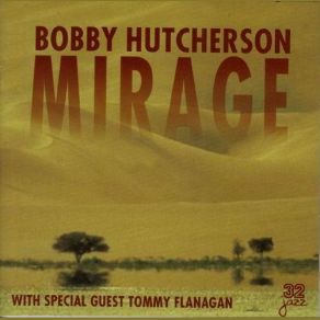 Download track Mirage Bobby Hutcherson