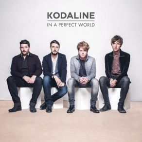 Download track Perfect World Kodaline