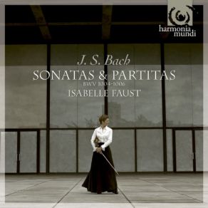 Download track Partita II BWV 1004 In D Minor - IV. Giga Isabelle Faust