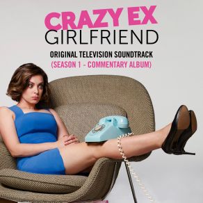 Download track Put Yourself First (Commentary) Crazy Ex-Girlfriend Cast