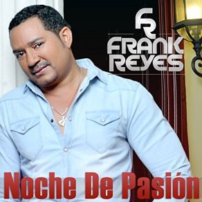 Download track Que Fue Lo Que Me Diste Frank Reyes