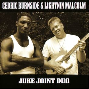 Download track Fire It Up Lightnin' Malcolm, Cedric Burnside