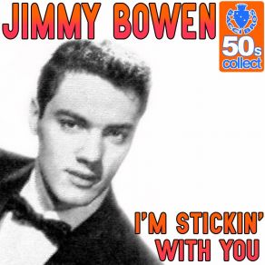 Download track I'm Stickin' With You Jimmy Bowen