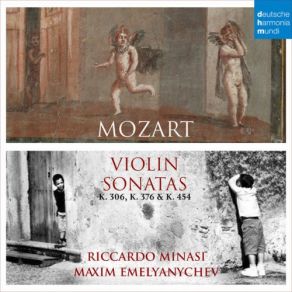 Download track Violin Sonata No. 23 In D Major, K. 306: Violin Sonata No. 23 In D Major, K. 306: I. Allegro Con Spirito Riccardo Minasi, Maxim Emelyanychev