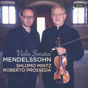 Download track Felix Mendelssohn- Violin Sonata In F Minor, Op. 4, MWV Q12- III. Allegro Agitato Shlomo Mintz, Roberto Prosseda
