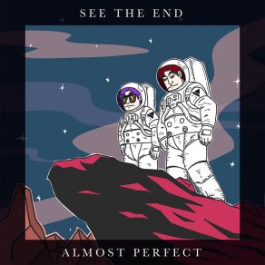 Download track See The End (Extended Mix) Almost Perfect