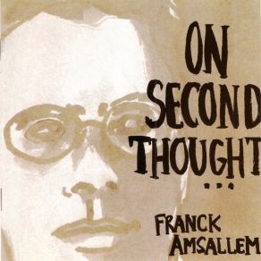 Download track On Second Thought Franck Amsallem