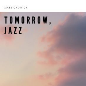 Download track My Simple Thing Matt Gadwick