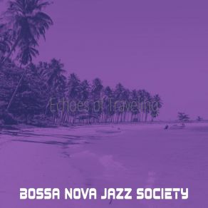 Download track Atmospheric Ambience For Spring Break Bossa Nova Jazz Society