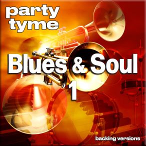 Download track I Never Loved A Man The Way I Love You (Made Popular By Aretha Franklin) (Backing Version) Party Tyme